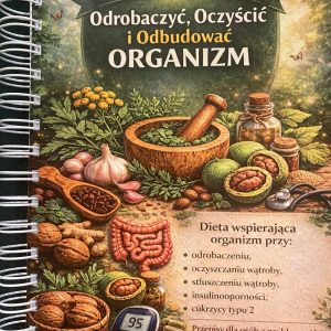 PROGRAM 90 DNI: Odrobaczyć, oczyścić i odbudować organizm
